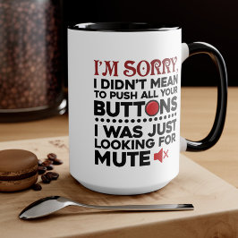 Push Your Buttons Sarcastic Quote-årsgag Mugg