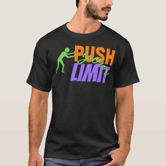 Push Your Limit Man som driver sig själv T Shirt (Framsida)