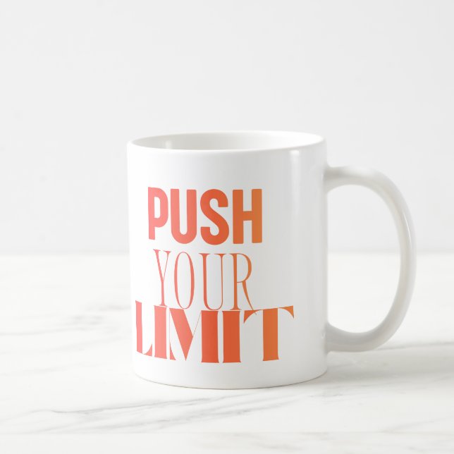 Push Your Limit – Motivationsmugg Kaffemugg (Höger)