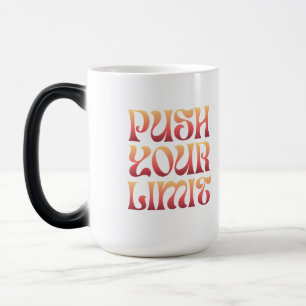 Push Your Limit – Motiverande Groovy Kaffemugge Magisk Mugg