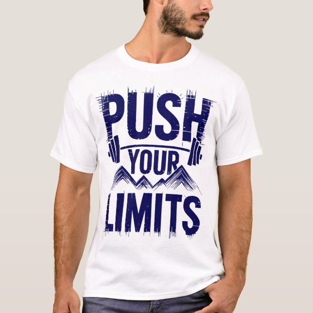 Push Your Limits High Energy Gym Motivation Art T Shirt (Framsida)