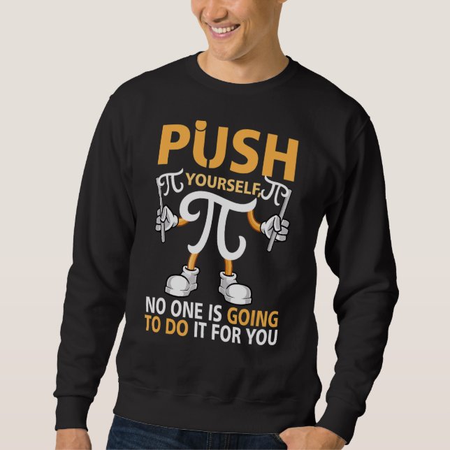 Push your Self Celebrate Pi Day Math Geek Lycklig  Lång Ärmad Tröja (Framsida)