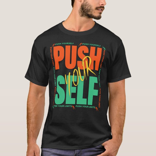 Push Your Self T Shirt (Framsida)