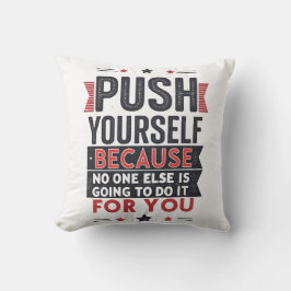 Push Yourself Motivational Quote  Kudde