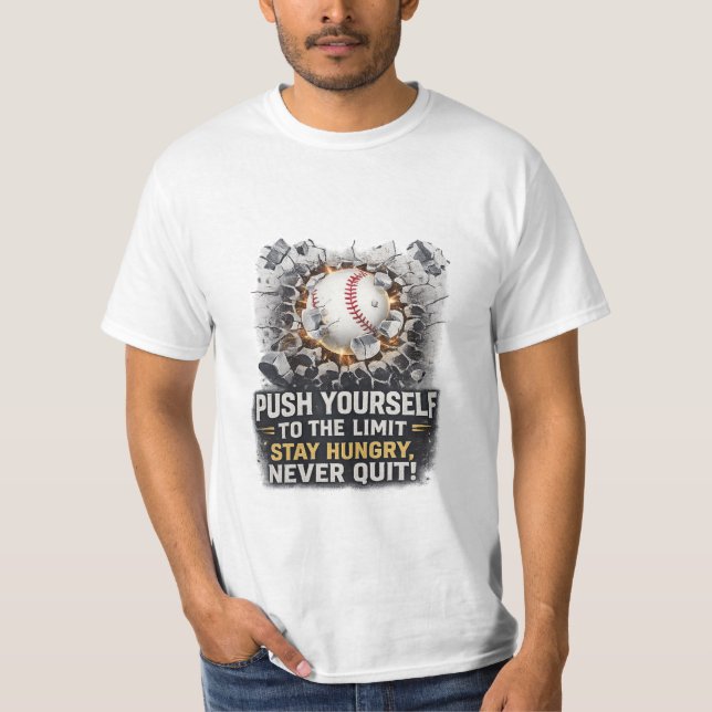 Push Yourself Never Quit Motivational Baseball T-S T Shirt (Framsida)