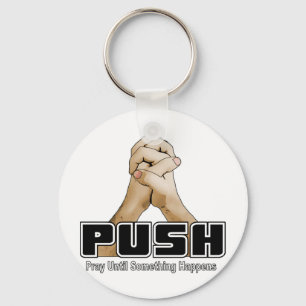 PUSHEN - be, tills något händer Nyckelring