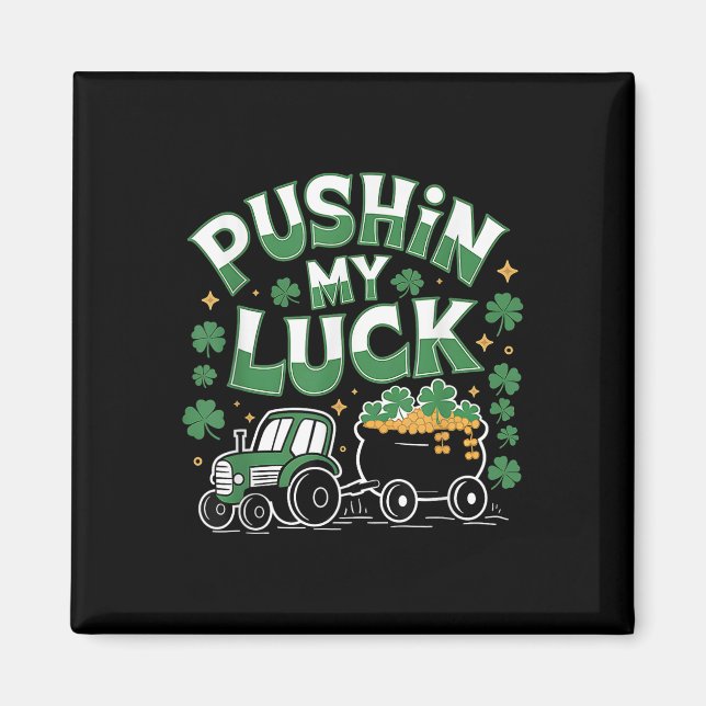 Pushin My Tur Tractor Klöver St patricks day Rolig Magnet (Framsidan)