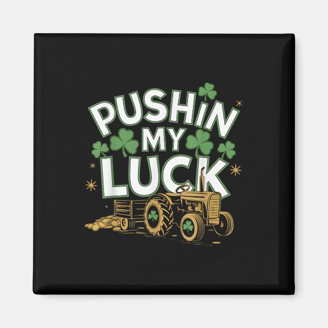 Pushin My Tur Tractor Klöver St patricks day Rolig Magnet (Framsidan)