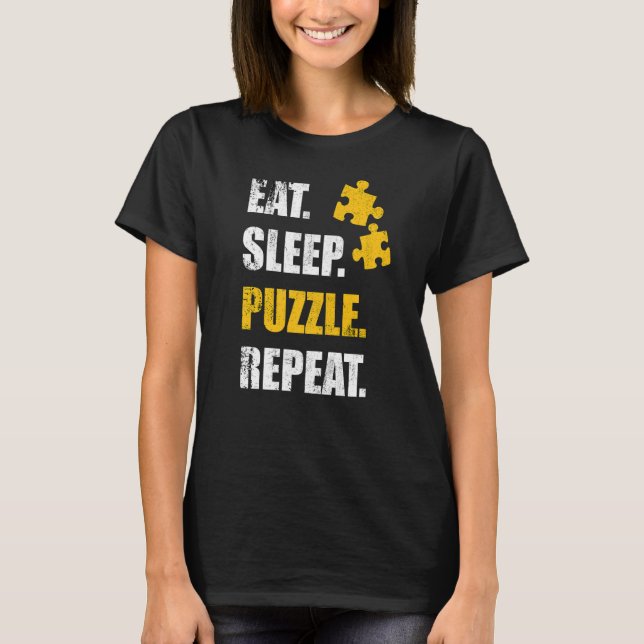 Pussel-spel Ät vilopussel Upprepa pussel T Shirt (Framsida)