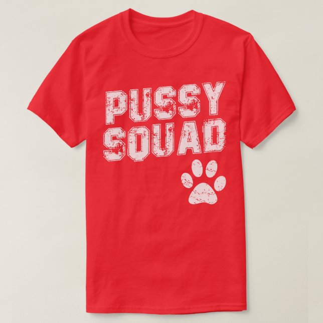 Pussy Squad T Shirt (Design framsida)