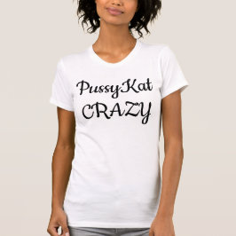 PussyKat CRAZY roligt T T Shirt