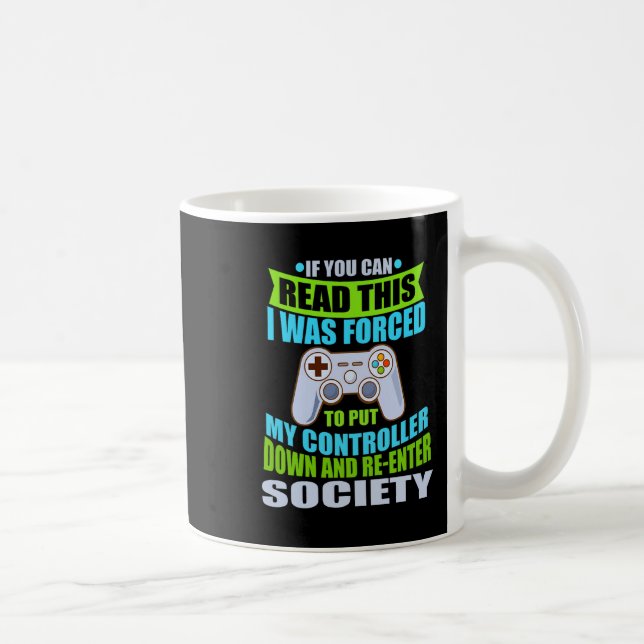 Put Controller Down Re-enter Society Funny Gamer P Kaffemugg (Höger)