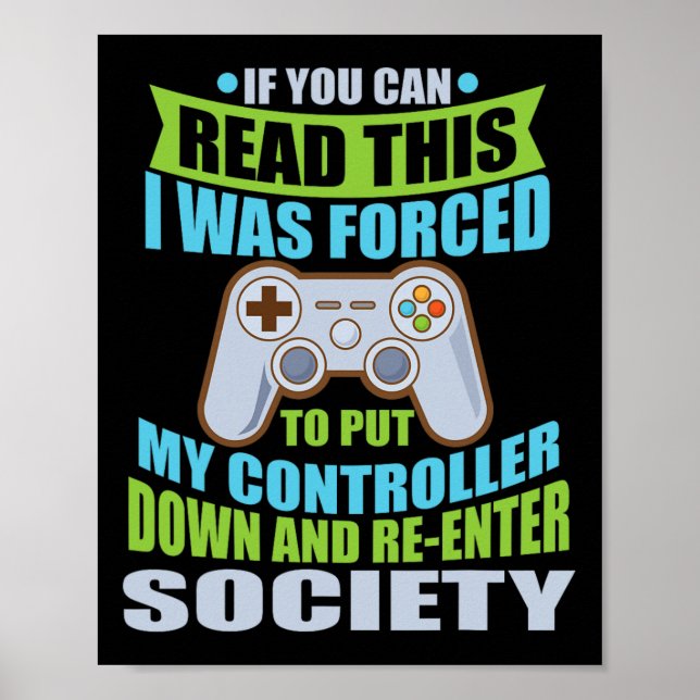 Put Controller Down Re-enter Society Funny Gamer  Poster (Framsidan)