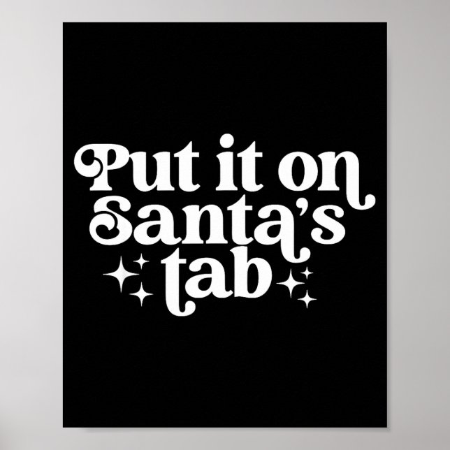 Put It On Santa’s Tab Christmas Humor  Poster (Framsidan)