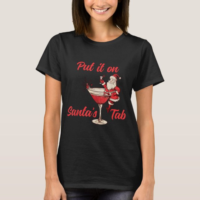 Put It On Santas Tab Funny Christmas Santa Tail Re T Shirt (Framsida)