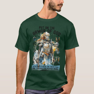 Put onhe Full Armor of GodShield Ephesians 611 Chr T Shirt
