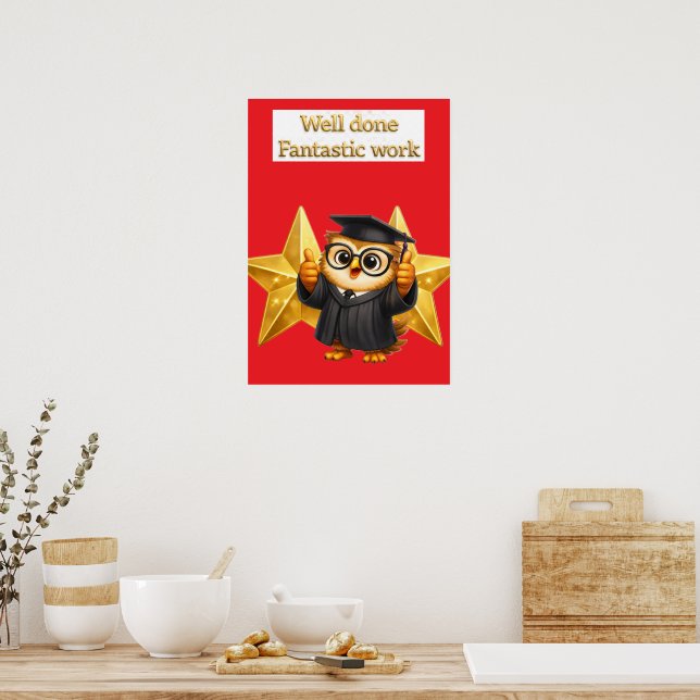 Put the owl, well done fantastic work two gold sta poster (Kök)