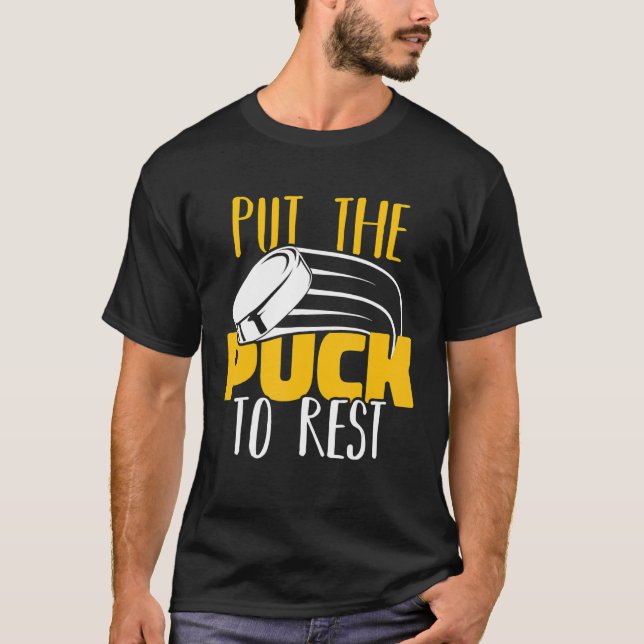 Put The Puck To Rest Field Hockey Player Ice Hocke T Shirt (Framsida)