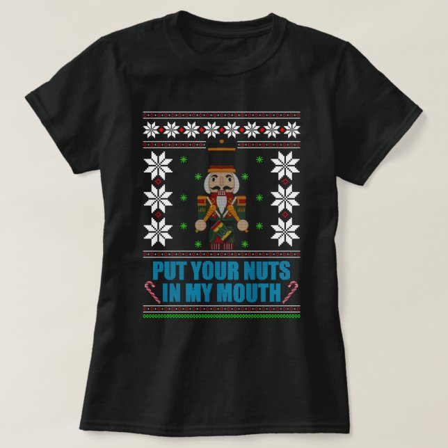 Put Your Nuts In My Mouth - Ugly Christmas T Shirt (Design framsida)