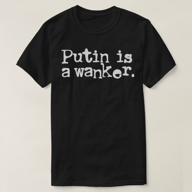 Putin är en vanker 1 t shirt (Design framsida)