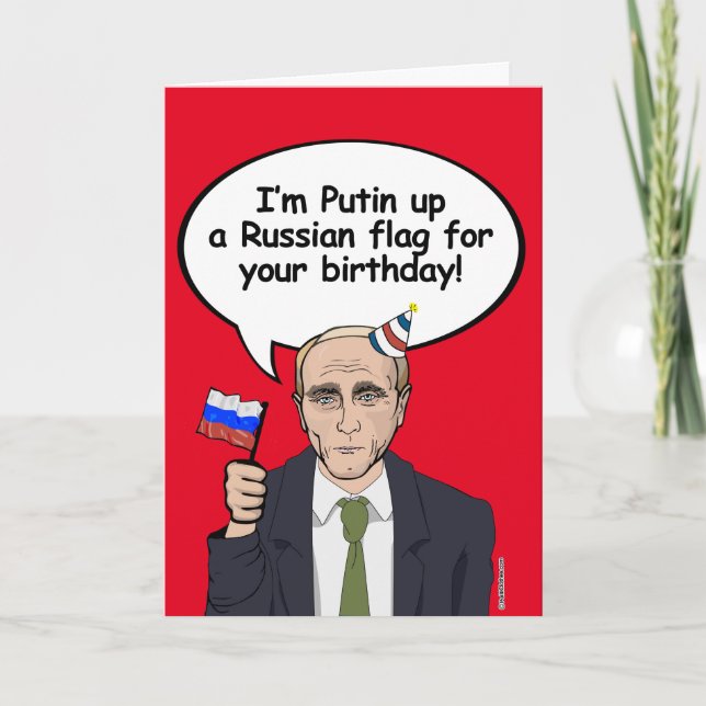 Putin Birthday Card - jag sätter upp en rysk flagg Kort (Framsida)