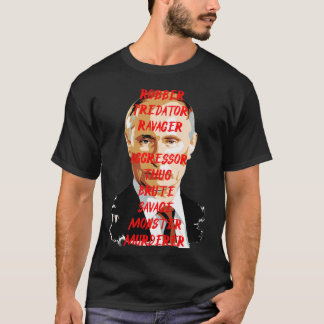 PUTIN MONSTER MURDERER THUG T SHIRT