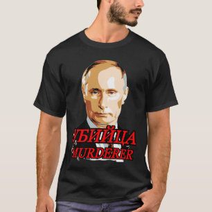 Putin Murderer 03112022 T Shirt