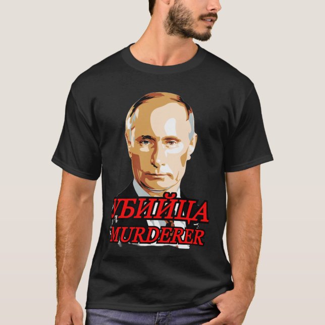 Putin Murderer 03112022 T Shirt (Framsida)