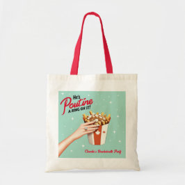 Putine a Ring på det! Montreal Bachelorette Gift Tygkasse
