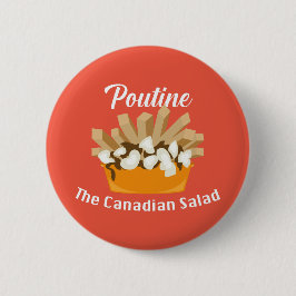 Putine, Kanadas salad - Round Button Knapp