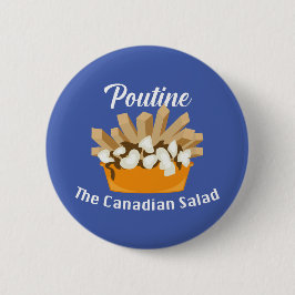 Putine, Kanadas salad - Round Button Knapp