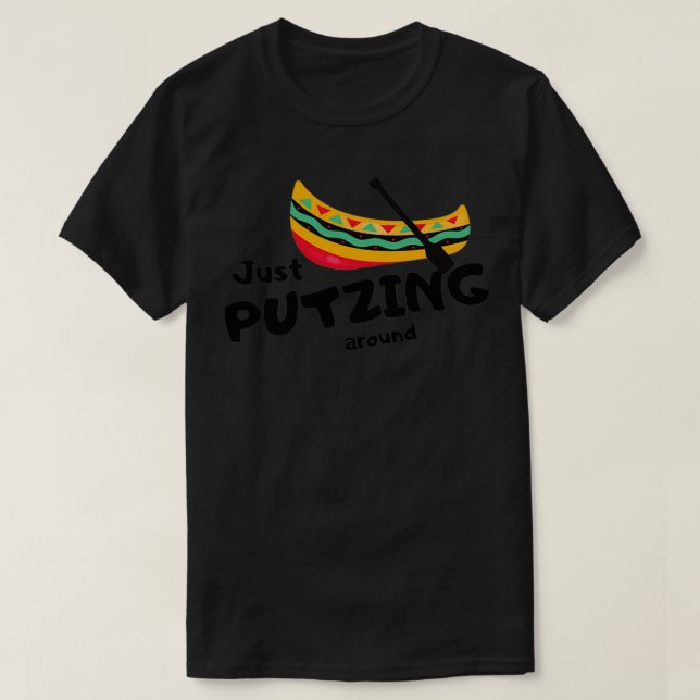 Putsar bara runt i en Canoe T Shirt (Design framsida)