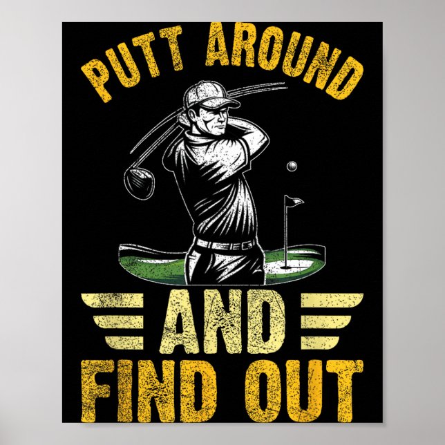 Putt Around And Find Out Funny Golf Quote  Poster (Framsidan)