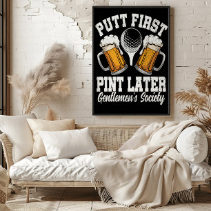 Putt First, Pint Senare: Gentlemen's Society Poster