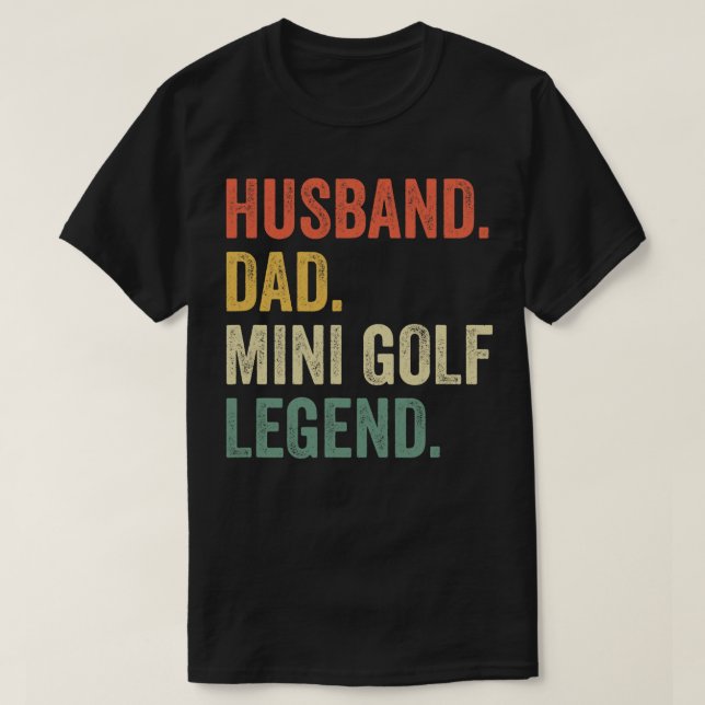 Putt Putt Golf Make Pappa Mini Golf Legend T Shirt (Design framsida)