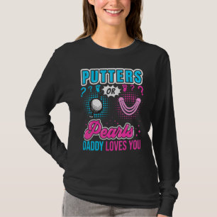 Putters eller pärlor Pappa älskar dig baby Könsbes T Shirt