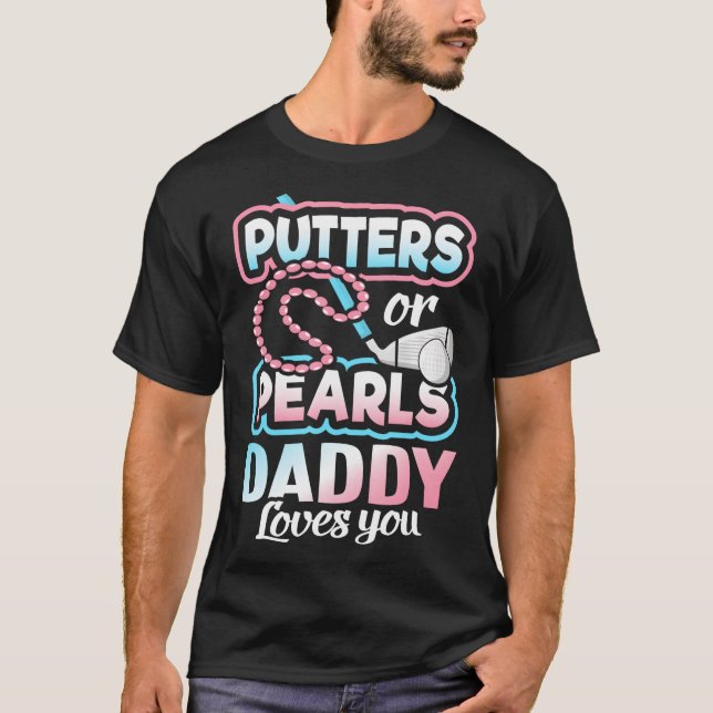 Putters eller Pearls Gender avslöjar pappa Baby Pa T Shirt (Framsida)
