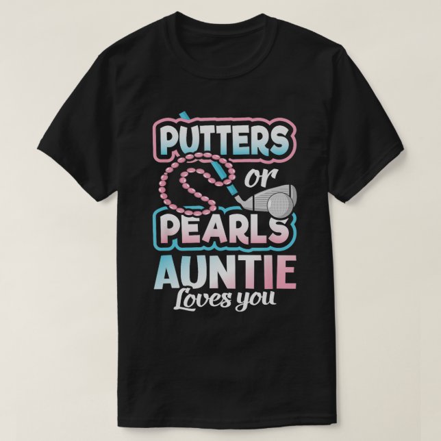 Putters eller Pearls-Genderna för kalvning av Aunt T Shirt (Design framsida)