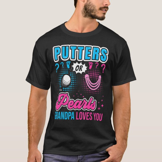 Putters or Pearls Grandpa Kärlek You Baby Gender R T Shirt (Framsida)