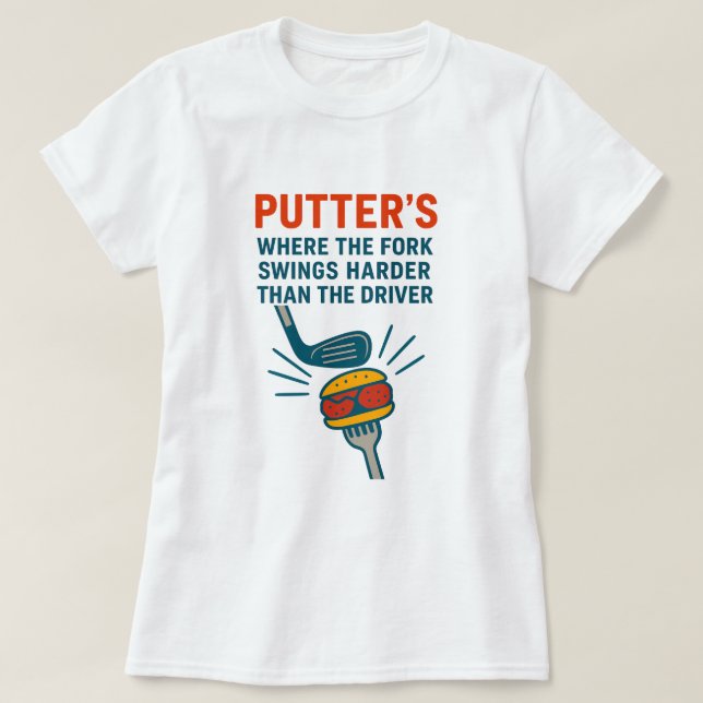 Putters: Where the Fork Swings Harder than the Dri T Shirt (Design framsida)