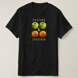putting 2 and 2 together t shirt