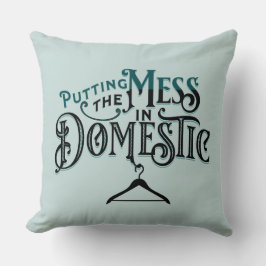 Putting the Mess in Domestic  Kudde
