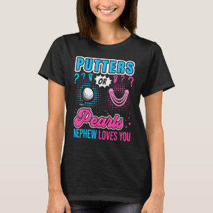 Puttrar eller pärlor Nephew Kärlek du Baby Gender T Shirt