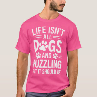 Puzzler Puzzles Hundar Funny Jigszle Puzzle T Shirt