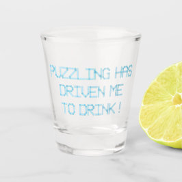 PUZZLING HAR KÖRT MIG ATT DRYCKA