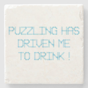 PUZZLING HAR KÖRT MIG ATT DRYCKA STENUNDERLÄGG