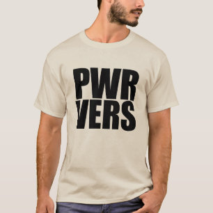 PWR VERS T SHIRT