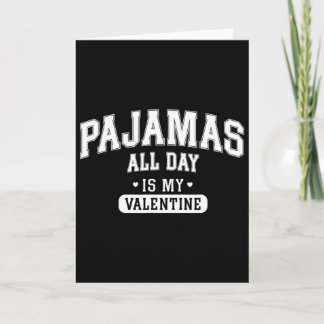 Pyjamas hela dagen är min Alla hjärtans dag- Tröja Kort