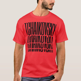 Pyotr Ilyich Tchaikovsky T Shirt
