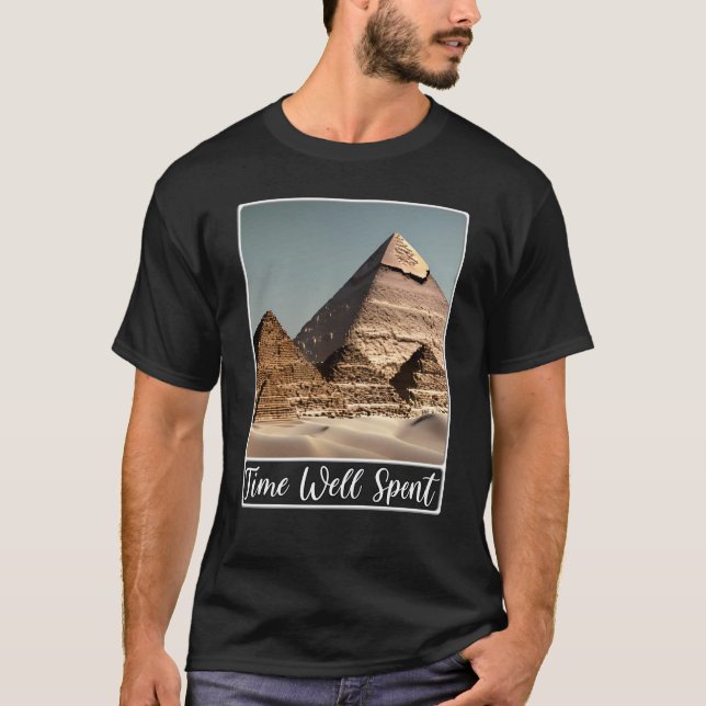 Pyramids of Giza Cairo Egypt Time Well Spent T Shirt (Framsida)